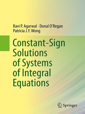 cover image of Constant-Sign Solutions of Systems of Integral Equations